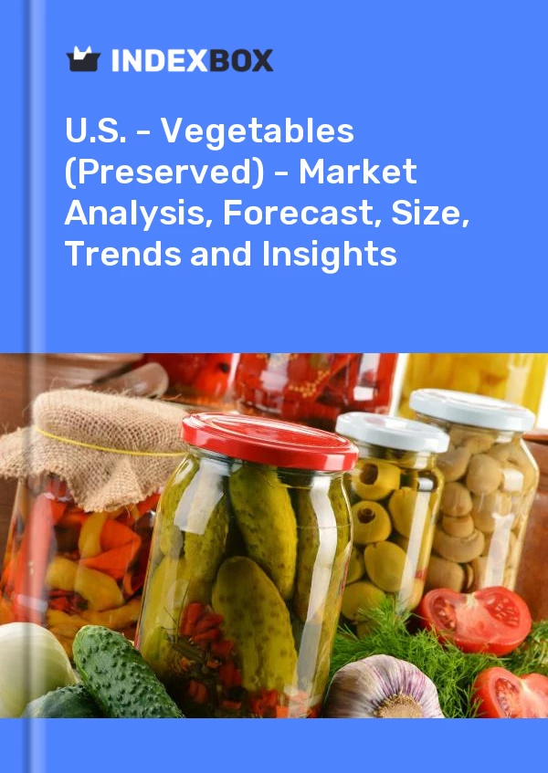 Report U.S. - Vegetables (Preserved) - Market Analysis, Forecast, Size, Trends and Insights for 499$