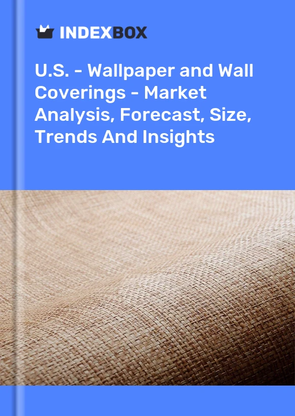 U.S. - Wallpaper And Wall Coverings - Market Analysis, Forecast, Size, Trends And Insights