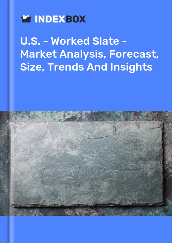 Report U.S. - Worked Slate - Market Analysis, Forecast, Size, Trends and Insights for 499$