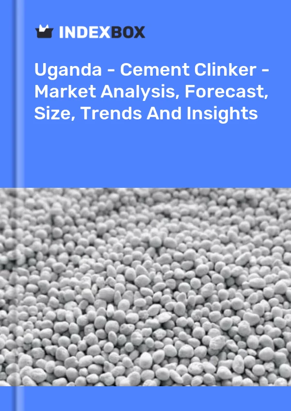 Report Uganda - Cement Clinker - Market Analysis, Forecast, Size, Trends and Insights for 499$