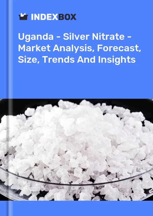 Report Uganda - Silver Nitrate - Market Analysis, Forecast, Size, Trends and Insights for 499$