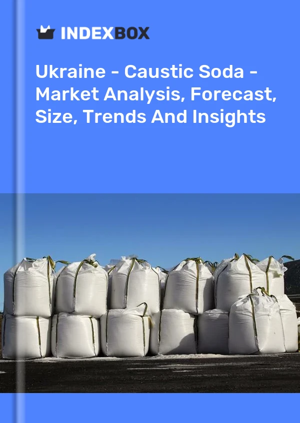 Report Ukraine - Caustic Soda - Market Analysis, Forecast, Size, Trends and Insights for 499$
