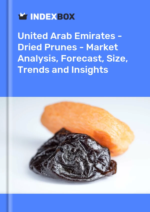 Report United Arab Emirates - Dried Prunes - Market Analysis, Forecast, Size, Trends and Insights for 499$