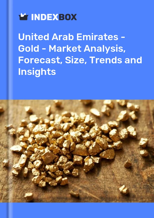 Report United Arab Emirates - Gold - Market Analysis, Forecast, Size, Trends and Insights for 499$