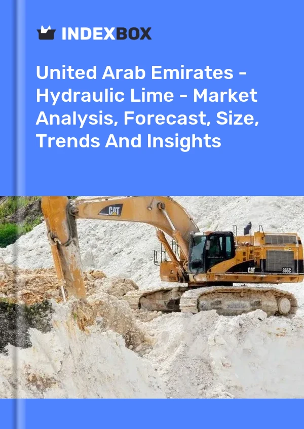 United Arab Emirates - Hydraulic Lime - Market Analysis, Forecast, Size, Trends And Insights