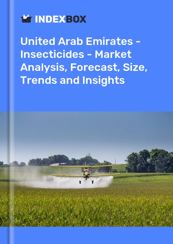 Report United Arab Emirates - Insecticides - Market Analysis, Forecast, Size, Trends and Insights for 499$
