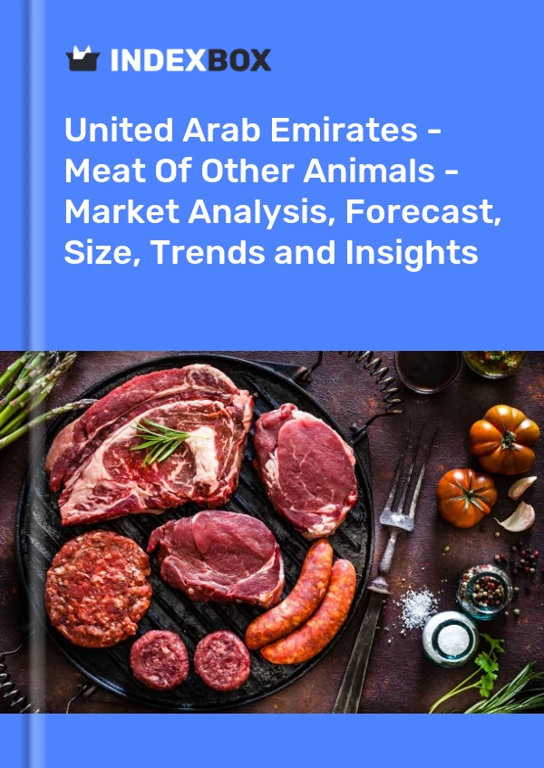 Report United Arab Emirates - Meat of Other Animals - Market Analysis, Forecast, Size, Trends and Insights for 499$