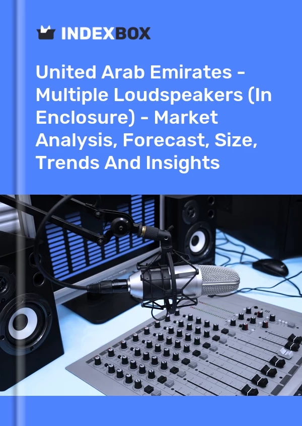 Report United Arab Emirates - Multiple Loudspeakers (In Enclosure) - Market Analysis, Forecast, Size, Trends and Insights for 499$