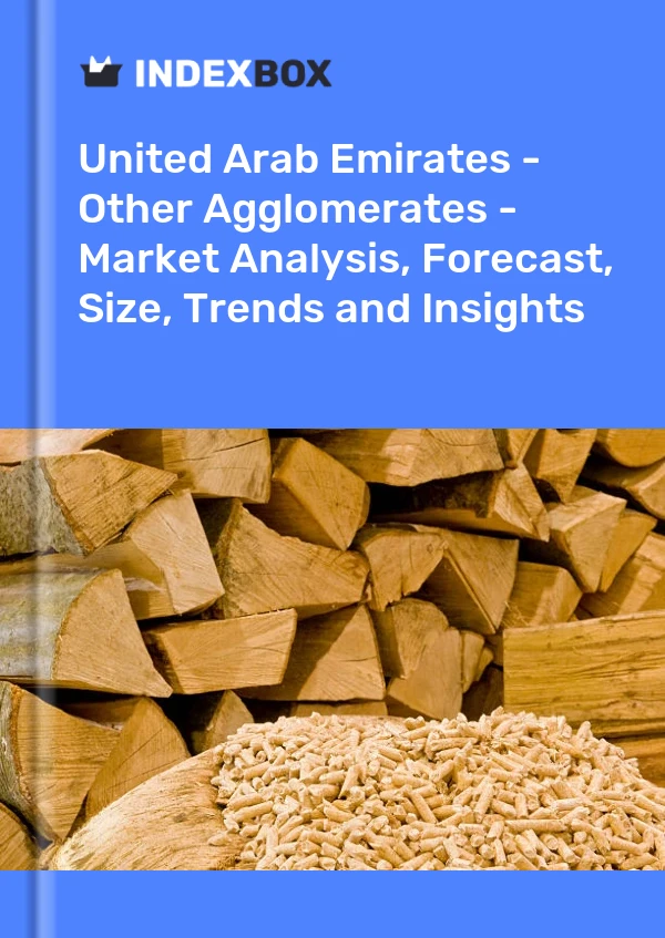 Report United Arab Emirates - Other Agglomerates - Market Analysis, Forecast, Size, Trends and Insights for 499$