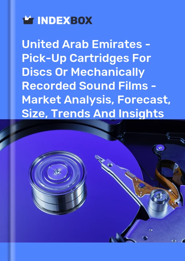 Report United Arab Emirates - Pick-Up Cartridges for Discs or Mechanically Recorded Sound Films - Market Analysis, Forecast, Size, Trends and Insights for 499$