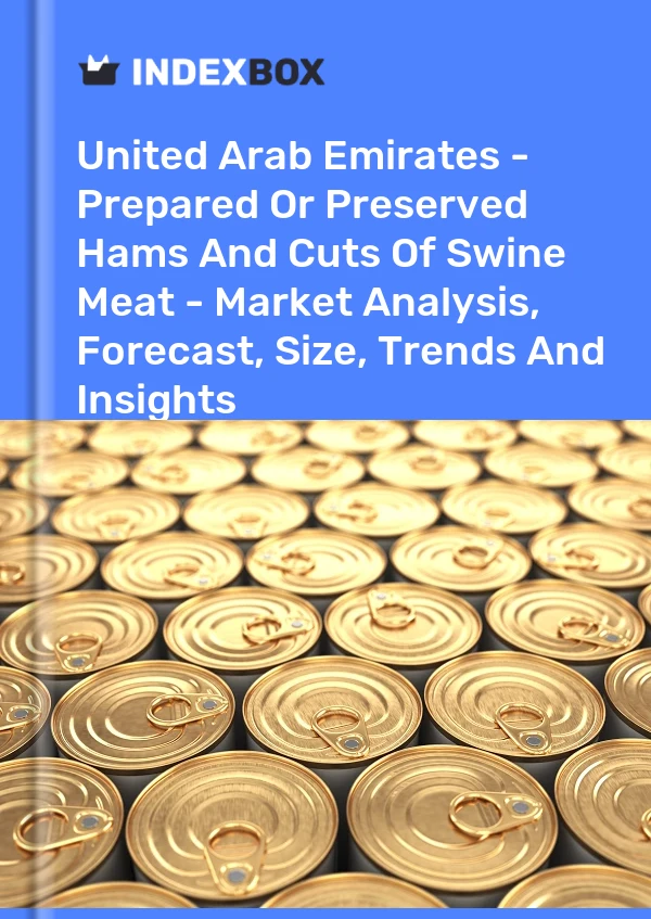 United Arab Emirates - Prepared Or Preserved Hams And Cuts Of Swine Meat - Market Analysis, Forecast, Size, Trends And Insights