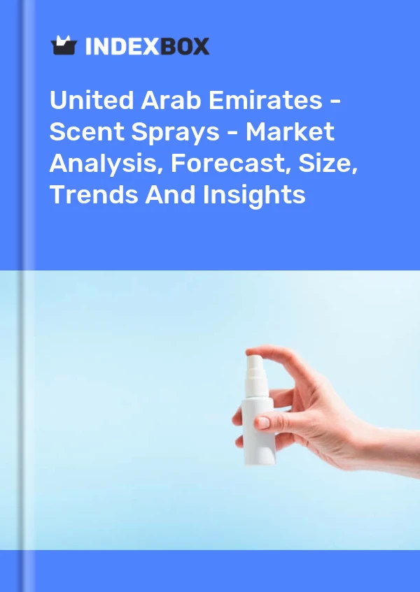 Report United Arab Emirates - Scent Sprays - Market Analysis, Forecast, Size, Trends and Insights for 499$