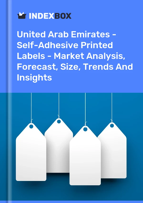 United Arab Emirates - Self-Adhesive Printed Labels - Market Analysis, Forecast, Size, Trends And Insights