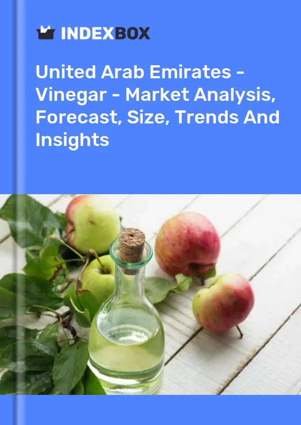 United Arab Emirates - Vinegar - Market Analysis, Forecast, Size, Trends And Insights