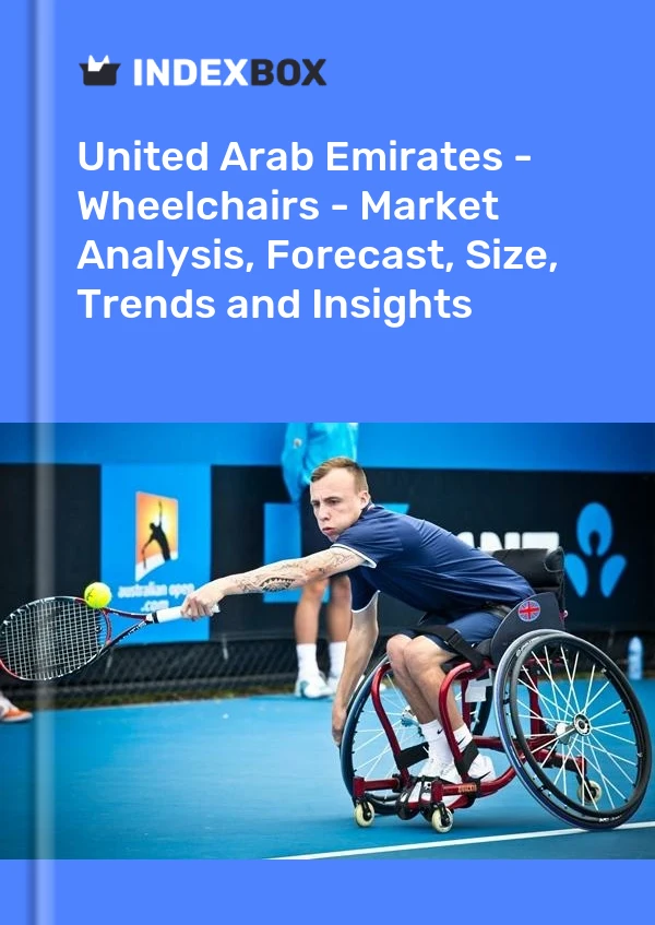 Report United Arab Emirates - Wheelchairs - Market Analysis, Forecast, Size, Trends and Insights for 499$