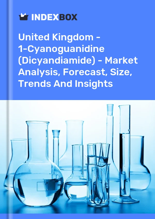 Report United Kingdom - 1-Cyanoguanidine (Dicyandiamide) - Market Analysis, Forecast, Size, Trends and Insights for 499$