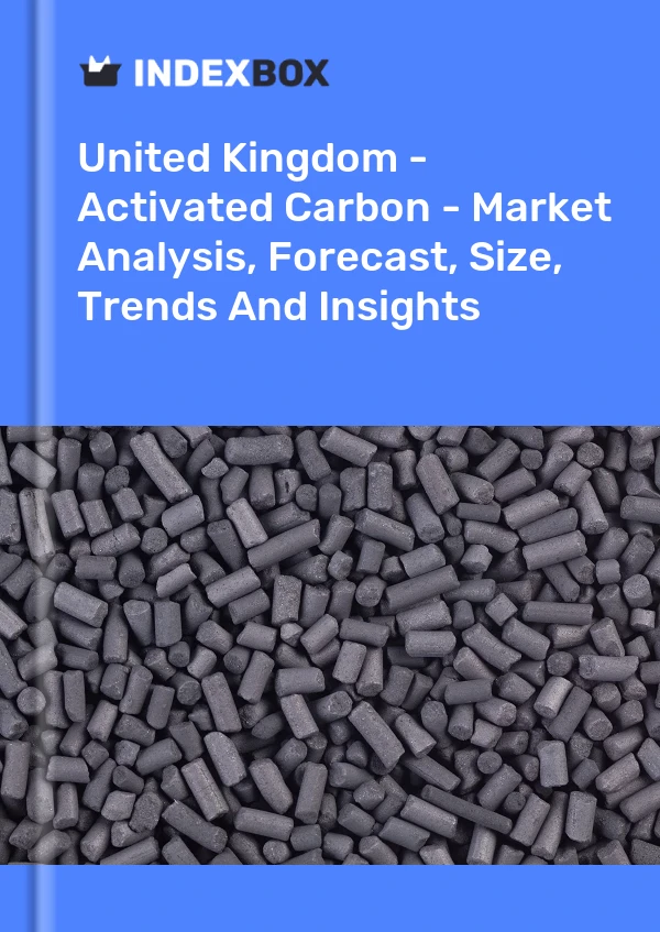 Report United Kingdom - Activated Carbon - Market Analysis, Forecast, Size, Trends and Insights for 499$