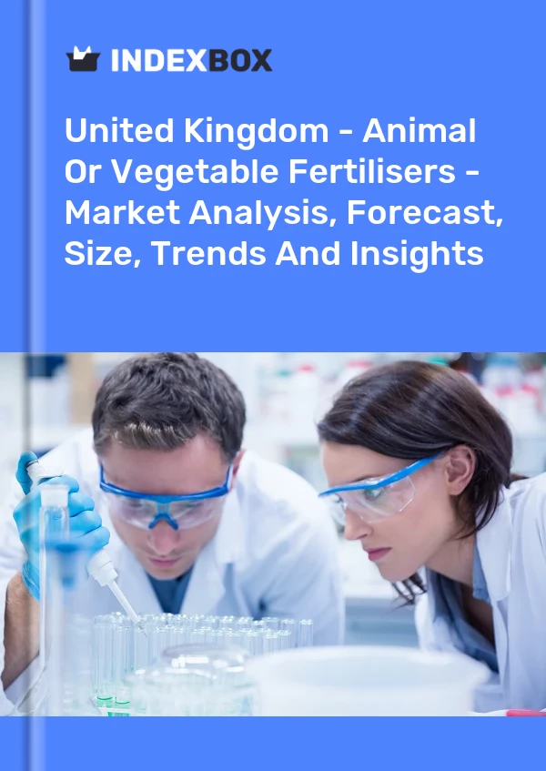 Report United Kingdom - Animal or Vegetable Fertilisers - Market Analysis, Forecast, Size, Trends and Insights for 499$