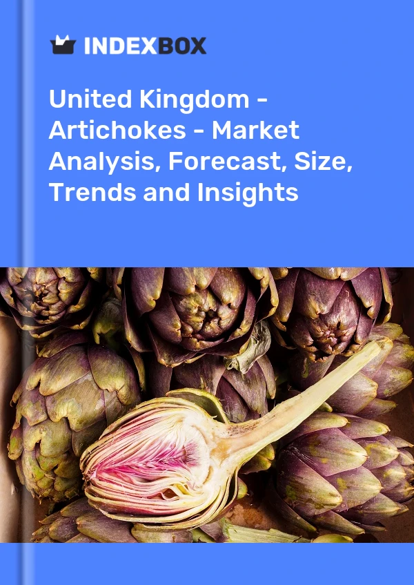 Report United Kingdom - Artichokes - Market Analysis, Forecast, Size, Trends and Insights for 499$
