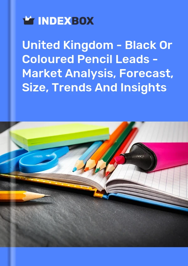 United Kingdom - Black Or Coloured Pencil Leads - Market Analysis, Forecast, Size, Trends And Insights