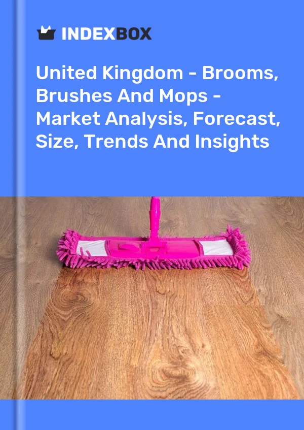 Report United Kingdom - Brooms, Brushes and Mops - Market Analysis, Forecast, Size, Trends and Insights for 499$