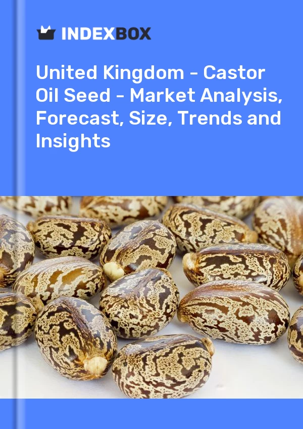 Report United Kingdom - Castor Oil Seed - Market Analysis, Forecast, Size, Trends and Insights for 499$