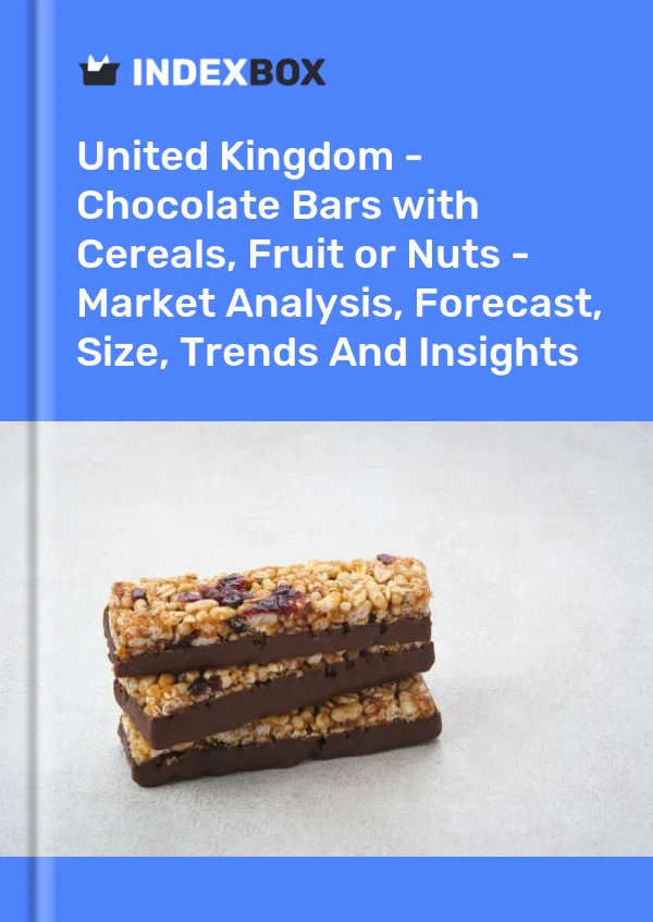 Report United Kingdom - Chocolate Bars with Cereals, Fruit or Nuts - Market Analysis, Forecast, Size, Trends and Insights for 499$
