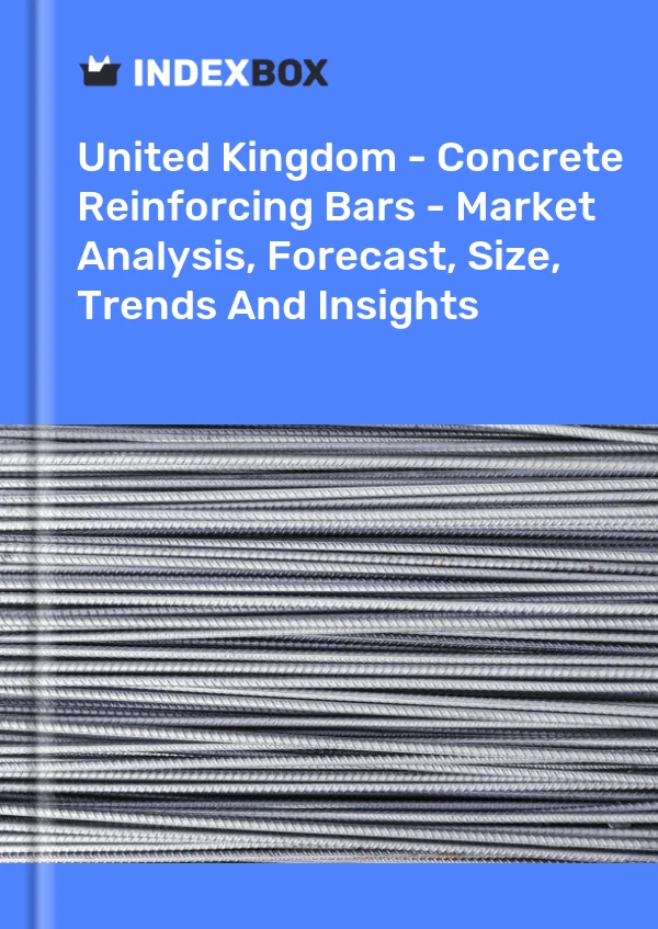 United Kingdom - Concrete Reinforcing Bars - Market Analysis, Forecast, Size, Trends And Insights