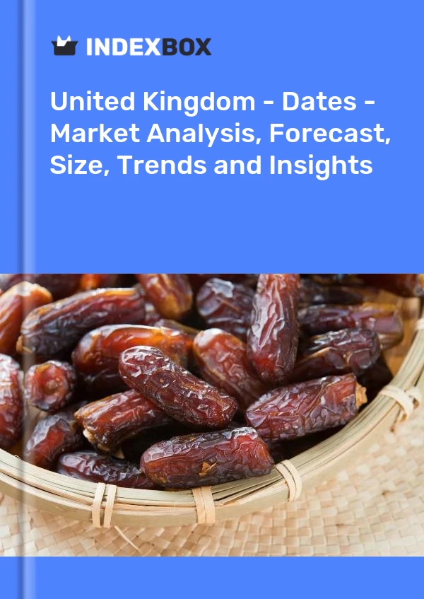 United Kingdom - Dates - Market Analysis, Forecast, Size, Trends and Insights