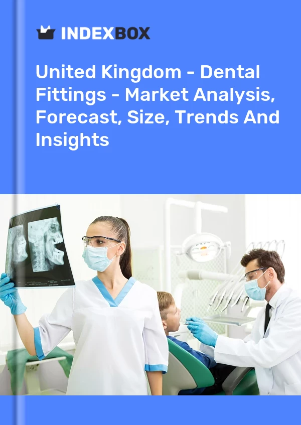 Report United Kingdom - Dental Fittings - Market Analysis, Forecast, Size, Trends and Insights for 499$