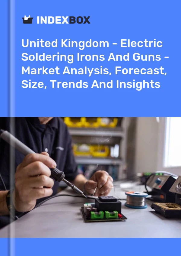 Report United Kingdom - Electric Soldering Irons and Guns - Market Analysis, Forecast, Size, Trends and Insights for 499$