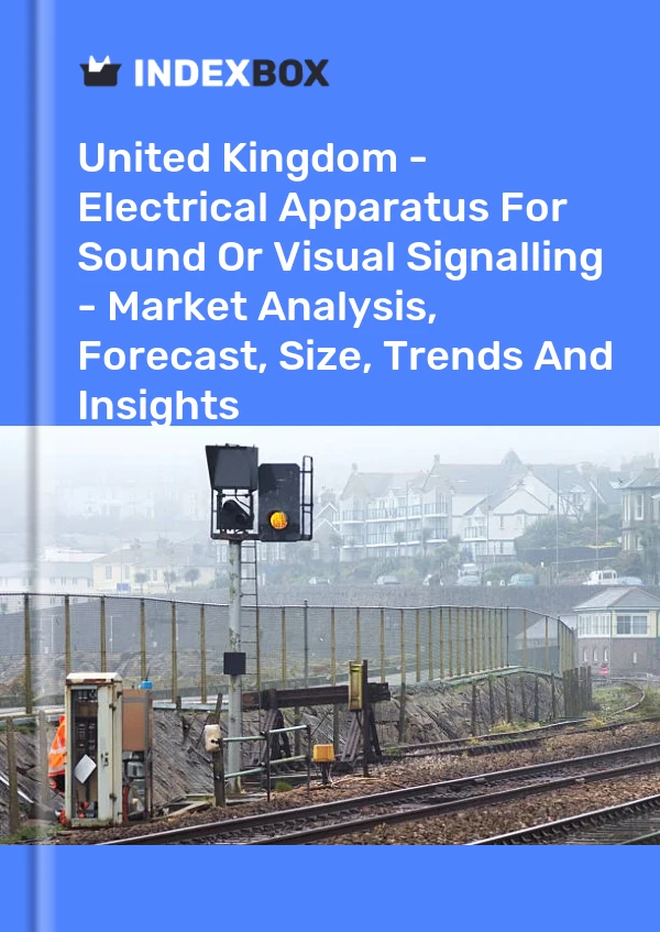 Report United Kingdom - Electrical Apparatus for Sound or Visual Signalling - Market Analysis, Forecast, Size, Trends and Insights for 499$