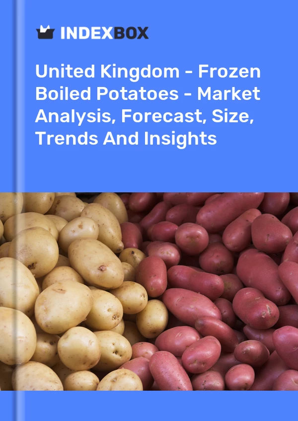 Report United Kingdom - Frozen Boiled Potatoes - Market Analysis, Forecast, Size, Trends and Insights for 499$