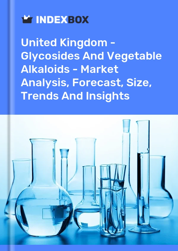 United Kingdom - Glycosides And Vegetable Alkaloids - Market Analysis, Forecast, Size, Trends And Insights