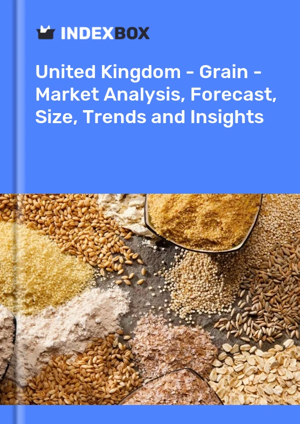 Report United Kingdom - Grain - Market Analysis, Forecast, Size, Trends and Insights for 499$