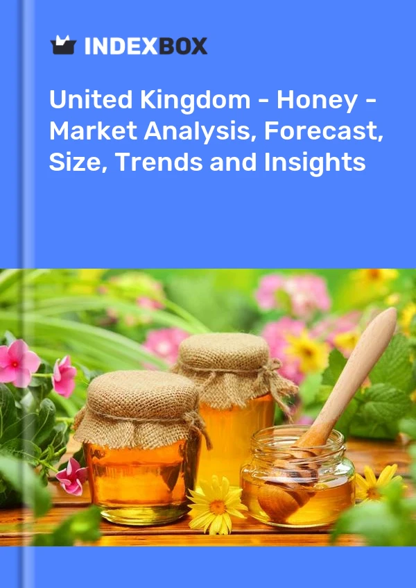 Report United Kingdom - Honey - Market Analysis, Forecast, Size, Trends and Insights for 499$
