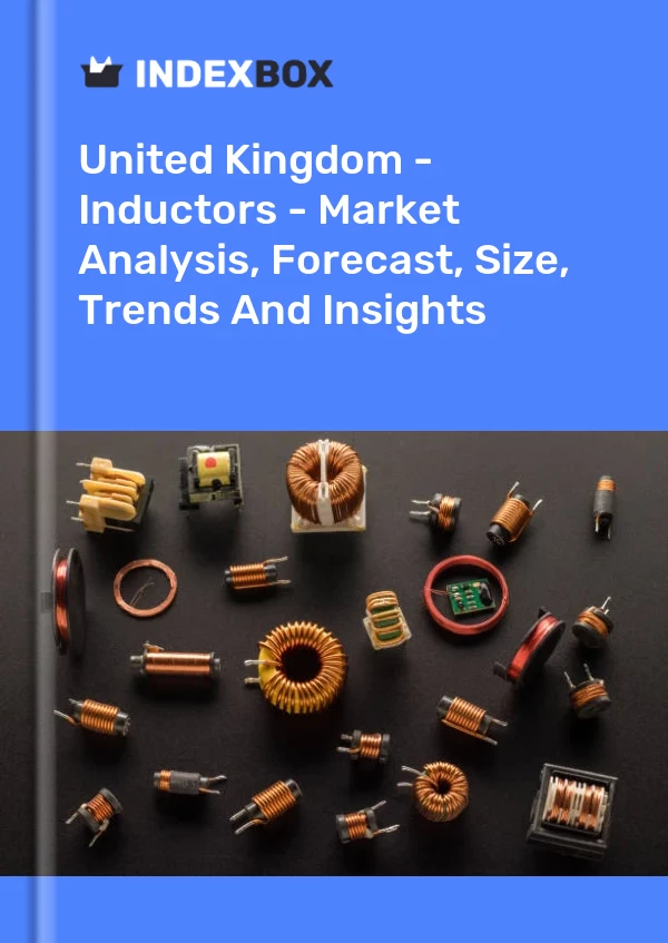 United Kingdom - Inductors - Market Analysis, Forecast, Size, Trends And Insights
