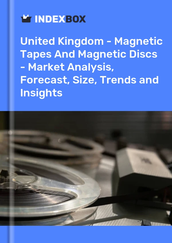 Report United Kingdom - Magnetic Tapes and Magnetic Discs - Market Analysis, Forecast, Size, Trends and Insights for 499$