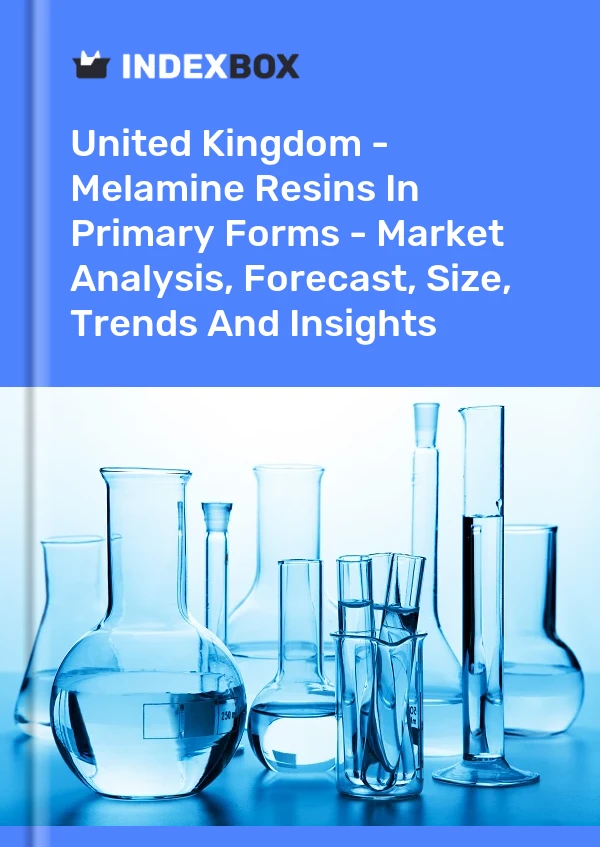 Report United Kingdom - Melamine Resins in Primary Forms - Market Analysis, Forecast, Size, Trends and Insights for 499$