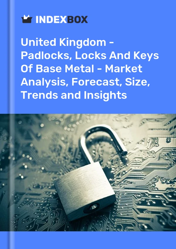 Report United Kingdom - Padlocks, Locks and Keys of Base Metal - Market Analysis, Forecast, Size, Trends and Insights for 499$