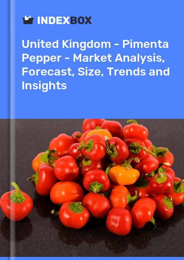 United Kingdom - Pimenta Pepper - Market Analysis, Forecast, Size, Trends and Insights