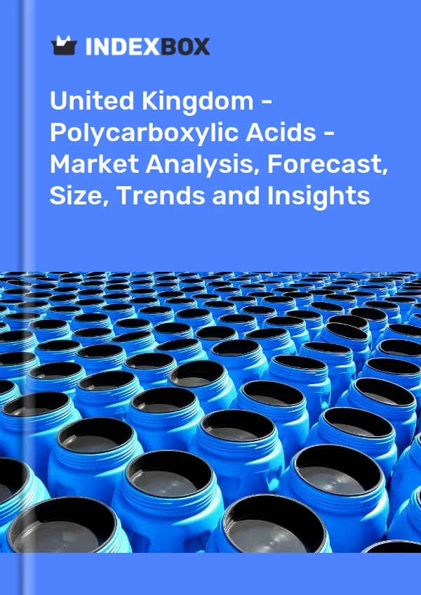 Report United Kingdom - Polycarboxylic Acids - Market Analysis, Forecast, Size, Trends and Insights for 499$