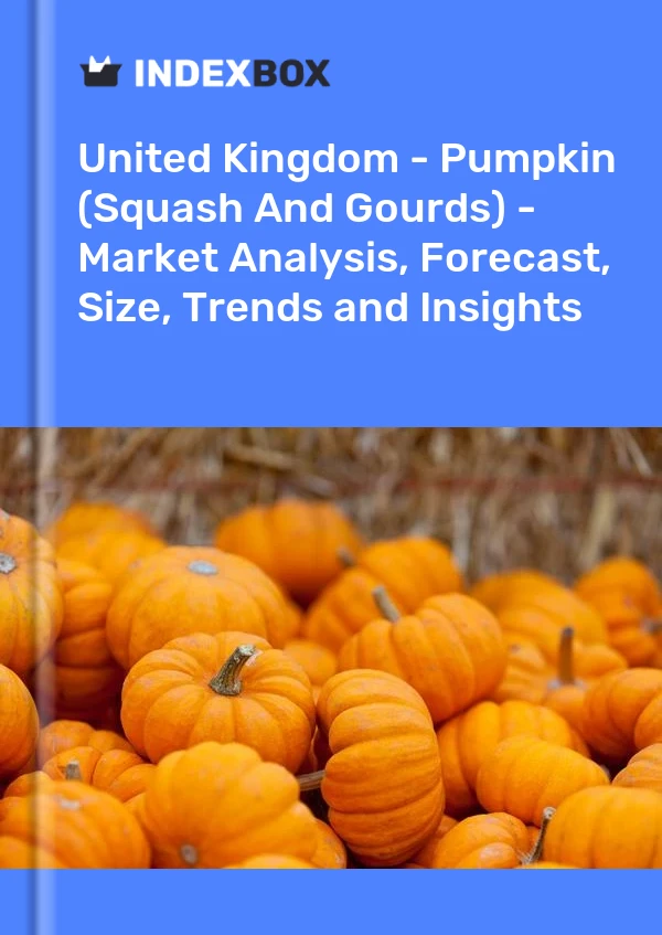 Report United Kingdom - Pumpkin (Squash and Gourds) - Market Analysis, Forecast, Size, Trends and Insights for 499$