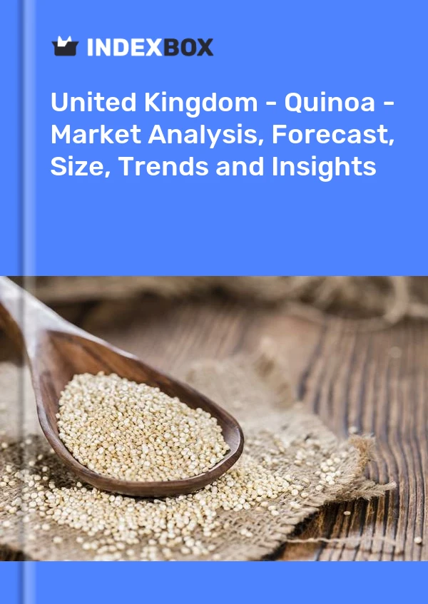 United Kingdom - Quinoa - Market Analysis, Forecast, Size, Trends and Insights