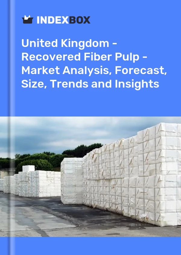 Report United Kingdom - Recovered Fiber Pulp - Market Analysis, Forecast, Size, Trends and Insights for 499$