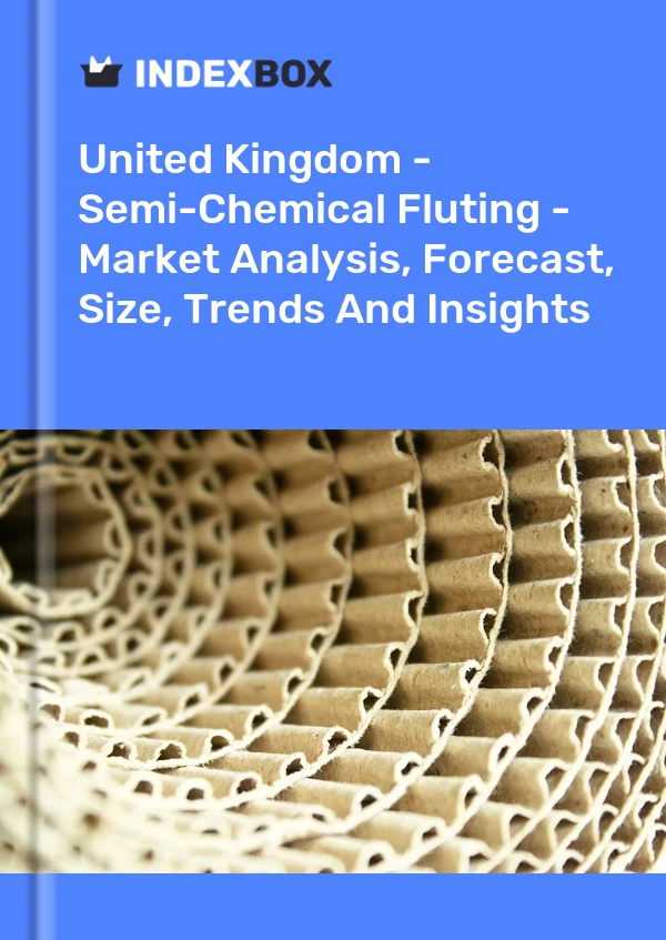 Report United Kingdom - Semi-Chemical Fluting - Market Analysis, Forecast, Size, Trends and Insights for 499$