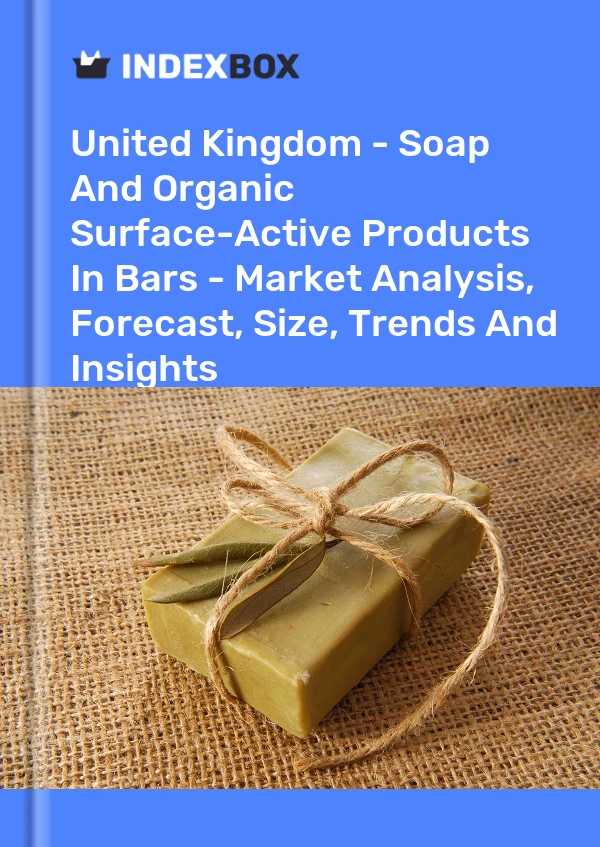 Report United Kingdom - Soap and Organic Surface-Active Products in Bars - Market Analysis, Forecast, Size, Trends and Insights for 499$