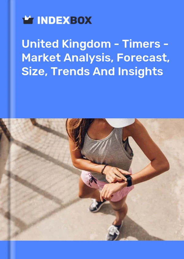 United Kingdom - Timers - Market Analysis, Forecast, Size, Trends And Insights