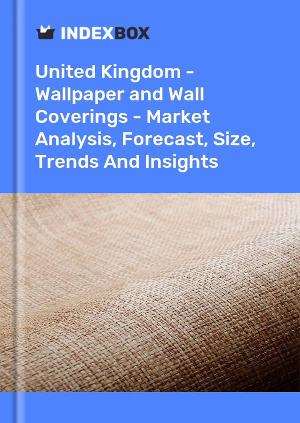 United Kingdom - Wallpaper And Wall Coverings - Market Analysis, Forecast, Size, Trends And Insights