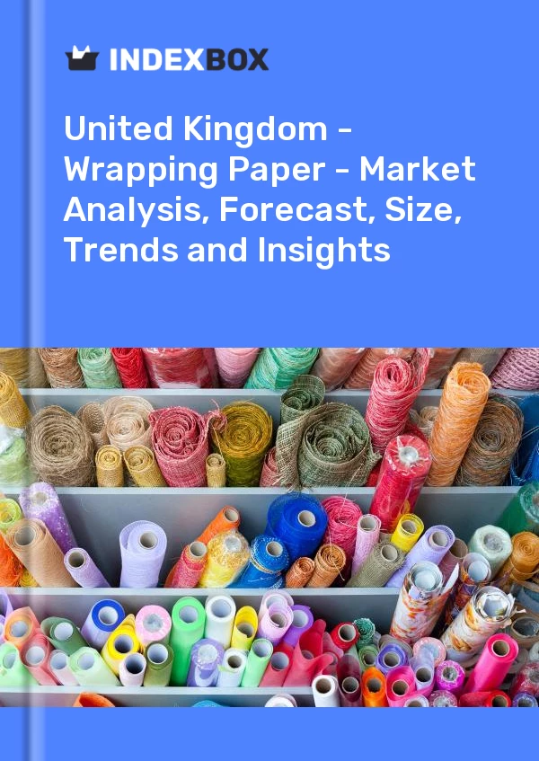 Report United Kingdom - Wrapping Paper - Market Analysis, Forecast, Size, Trends and Insights for 499$